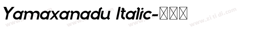 Yamaxanadu Italic字体转换